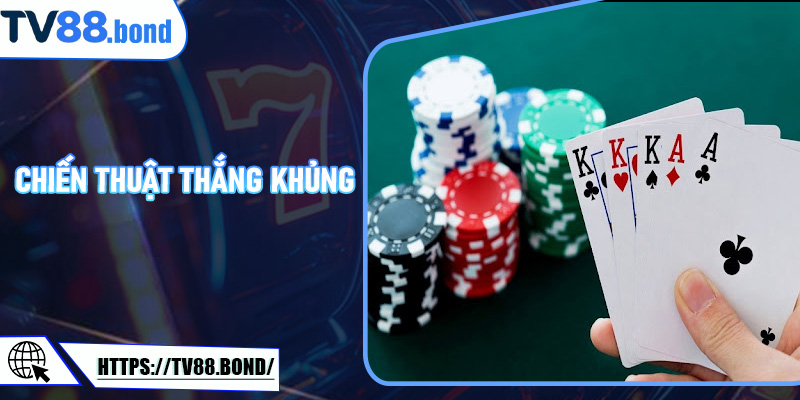 Chiến Thuật Thắng Khủng