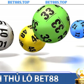 Bạch Thủ Lô Bet88 – Bí Kíp Đánh Nhẹ Vốn, Ăn Dày Tiền Cho Người Chơi Kỷ Luật