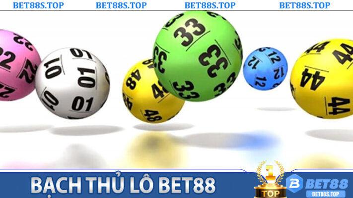 Bạch Thủ Lô Bet88 – Bí Kíp Đánh Nhẹ Vốn, Ăn Dày Tiền Cho Người Chơi Kỷ Luật