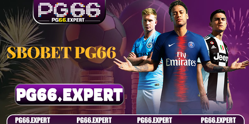 Sbobet PG66 – Lựa Chọn Cá Cược Thể Thao Đẳng Cấp Cho Người Chơi Hiện Đại