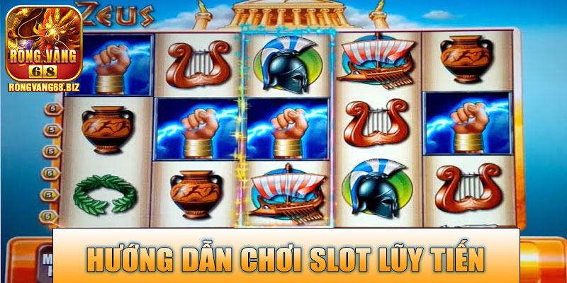 Hướng dẫn chơi Slot Lũy Tiến Rongvang68